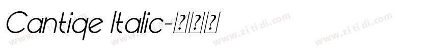 Cantiqe Italic字体转换 Cantiqe Italic字体转换